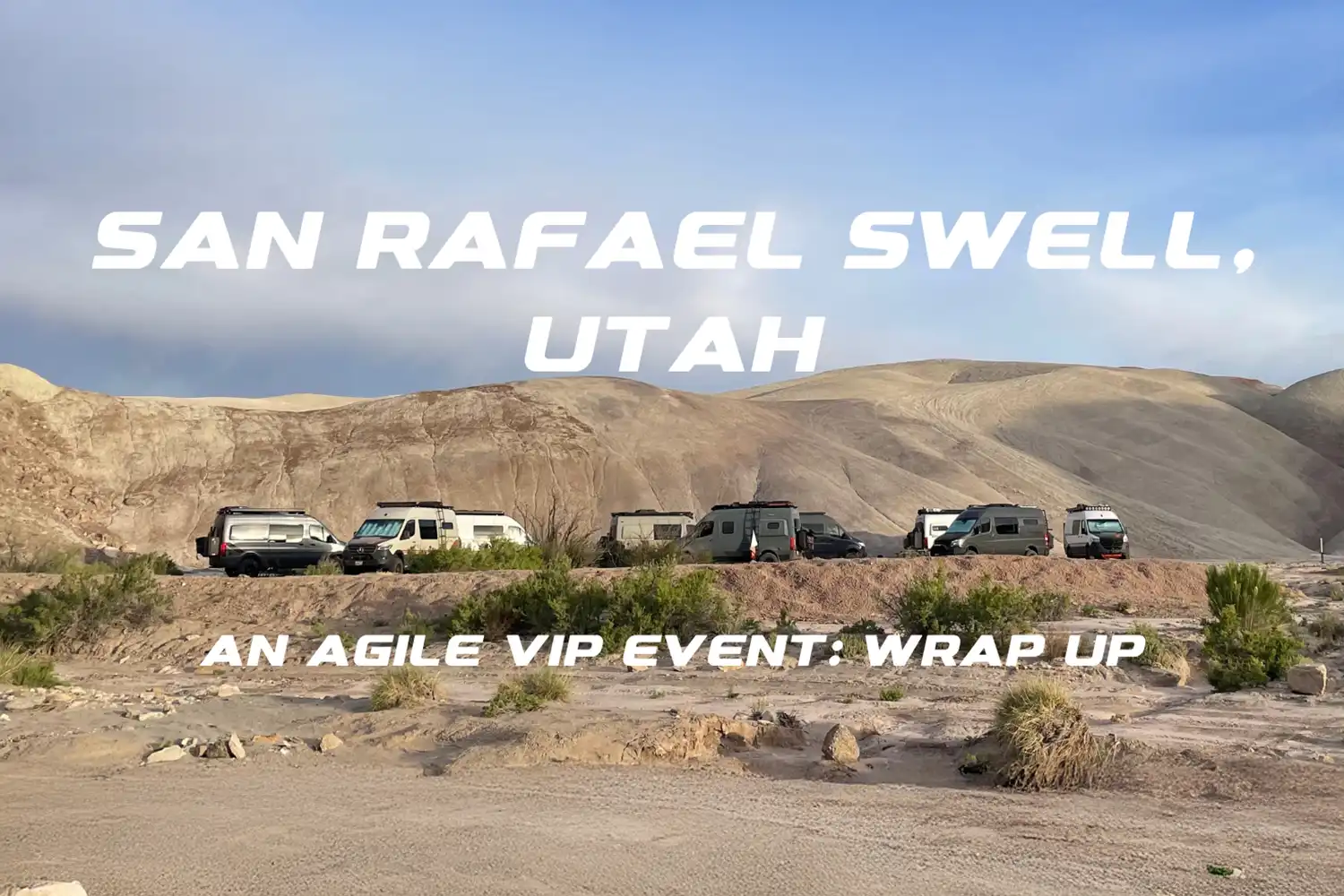 Trip Wrap-Up VIP Agile Offroad Event in Utah